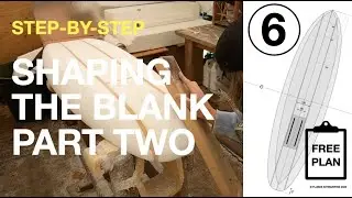 How to Build a Hydrofoil Board | Shaping the Blank – (Rails, Concave, Sanding) (Video 6)