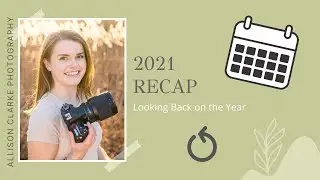 MY 2021 RECAP: Looking Back on the Year