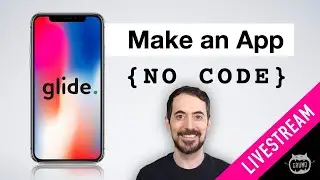 Build a Mobile App to Sell Classes (No Code) - LIVESTREAM