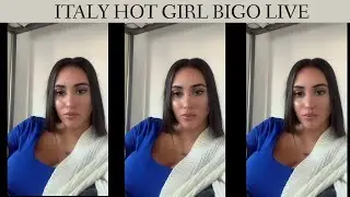 Italy Hot Girl Periscope Live Broadcast || Bigo Ki Duniya