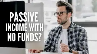 How to Generate Passive Income with No Initial Funds?