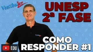 Unesp 2ª fase - Como responder  - dica 01