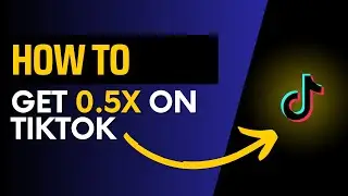 How to get 0.5x on TikTok