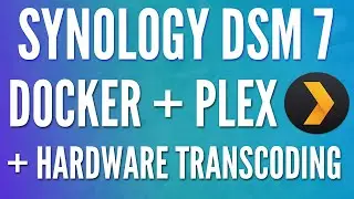 Set up Hardware Transcoding for Plex on Synology DSM 7