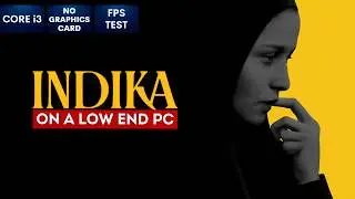 INDIKA gameplay on Low End PC | NO Graphics Card | i3