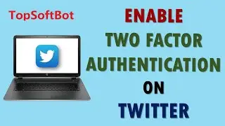 Twitter Bot Enable Two factor Authentication with Mobile Authentication App Avoid Account Ban #2FA