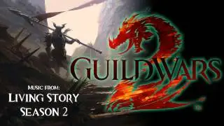 Guild Wars 2: Living Story Season 2 OST - Drytop