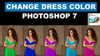 CHANGE DRESS COLOR | COLOR REPLACEMENT IN PHOTOSHOP 7 | Helping Window