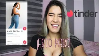 DESCARGUÉ TINDER Y PASÓ ESTO| Camila Ravi❤️