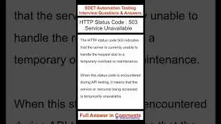 API Testing : HTTP Status Code : 503Service Unavailable : SDET Automation Testing Interview Question