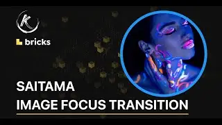 Saitama Image Focus Animation - Bricks Builder