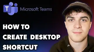 How to Create Microsoft Teams Desktop Shortcut (Full 2024 Guide)