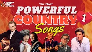 Powerful Country Songs