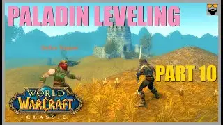 Let's Play World of Warcraft CLASSIC ERA Whitemane Fresh Start - Paladin Pt 10 - Relaxing Gameplay