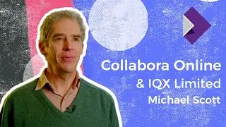 Collabora Online & IQX Limited - Interview with Michael Scott