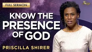 Priscilla Shirer: Experience the REAL Presence of God! | Praise on TBN