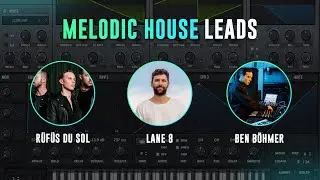 3 Lead Sounds for Melodic House (Sound Design)