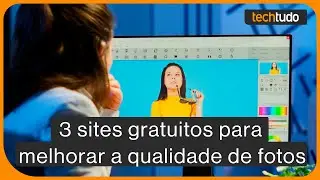 Como melhorar qualidade da foto online? Veja 3 opções gratuitas!