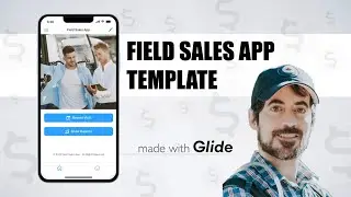 Field Sales Mobile App Template (Made with Glide)