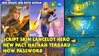 SCRIPT SKIN LANCELOT HERO FULL EFFECT AND VOICE  PACTH NATHAN NO PASSWORD TERBARU 2021