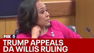 Trump appeals Willis disqualification ruling | FOX 5 News