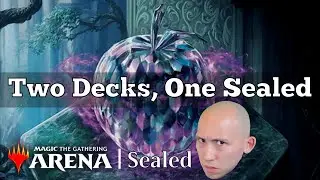 Two Decks, One Sealed | Wilds of Eldraine | Sealed Arena Qualifier | MTG Arena