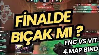 FNC VS VIT | BÜYÜK FİNAL  ! | 4.MAP BIND | VALORANT EMEA PLAY OFFS GRAND FİNAL !