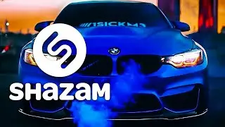 SHAZAM CAR MUSIC MIX 2022 🔊 SHAZAM MUSIC PLAYLIST 2022 🔊 SHAZAM SONGS FOR CAR 2022 🔊 SLAP HOUSE 2