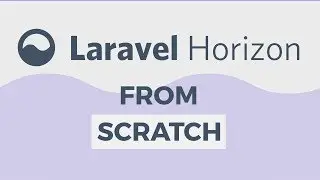 Laravel Horizon from Scratch