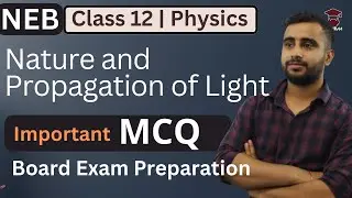 Nature and Propagation of Light| || Important MCQ || Chapter 10 || Class 12 Physics in Nepali || NEB