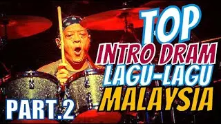 Top Intro DRAM lagu-lagu Malaysia | PART 2 | Pemain Dram Malaysia