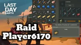 REVENGE RAID Player6170 | LAST DAY ON EARTH V.1.26.2