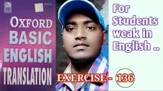 [ EXERCISE - 136 ] OXFORD BASIC ENGLISH TRANSLATION