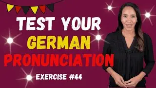 Master Your German Pronunciation! Exercise #44