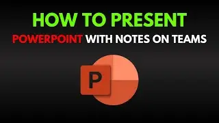 How To Present PowerPoint With Notes On Teams