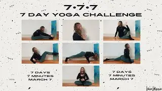 777 Yoga Challenge | 7 Days, 7 Minutes, March 7th | 7 Day Yoga Challenge