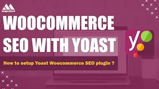 WooCommerce SEO - E-Commerce Guide to Yoast - How to use Yoast Woocommerce SEO plugin