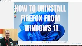 HOW TO UNINSTALL FIREFOX FROM WINDOWS 11