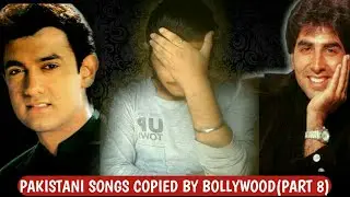 Pakistani songs copied by Bollywood(Part 8) | Episode 32 | Plagiarism in bollywood music |