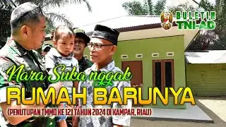 Nara Suka Nggak Rumah Barunya | BULETIN TNI AD