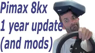 Pimax 8kX: One Year Of Simracing - My Views & Comfort Mods (I Have Become NO VR NO BUY.. Almost)