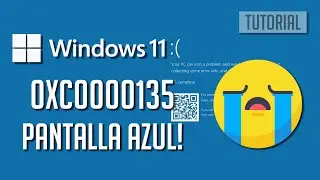 Solucion Error 0xc0000135 Pantalla Azul en Windows 11 /10