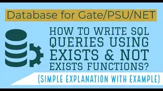 44.2 Practice Problems on EXIST and NOT EXIST Functions in SQL | Database for GATE/NET/PSU/JRF