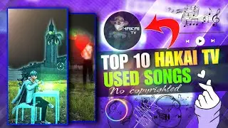 Top 10 Viral Songs 😎🔥 Used By Hakai Tv And brunera 77 | No Copyright Songs For Montage