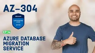 AZ-304 Exam EP 14: Migrate DBs with Azure DMS