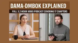 DAMA DMBOK Explained | All 17-Chapters Deep dive | Data Management Podcast Series 2025