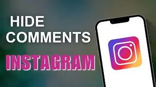 How to Hide Comments on Instagram
