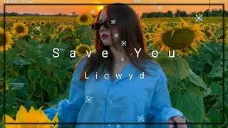 Liqwyd - Save You |Copyright Free| (Infinity Sound)