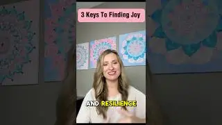 3 Keys To Finding Joy/How to Find Joy in Life Again?