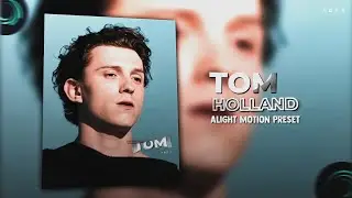 Tom Holland Edit | Ae Inspired Edit | Alight Motion Preset